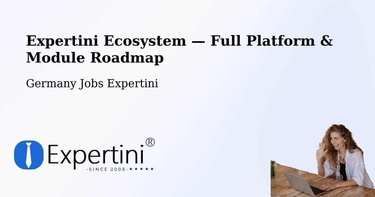 Expertini Ecosystem — Full Platform & Module Roadmap – Groitzsch
