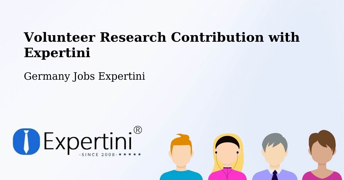Volunteer Research Contribution Program – Groitzsch - Germany Jobs Expertini