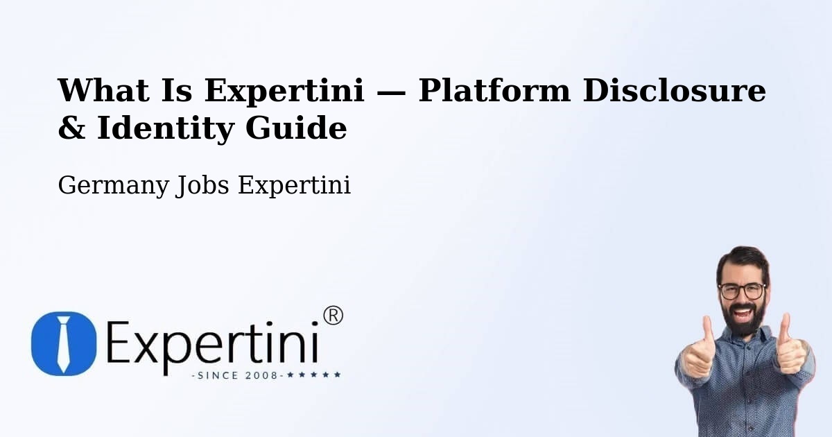 What Is Expertini — Platform Disclosure & Identity Guide – Groitzsch